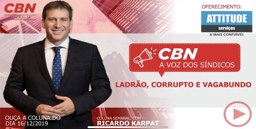 Ladrão, Corrupto e Vagabundo.